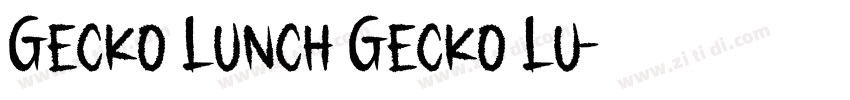 Gecko Lunch Gecko Lu字体转换
